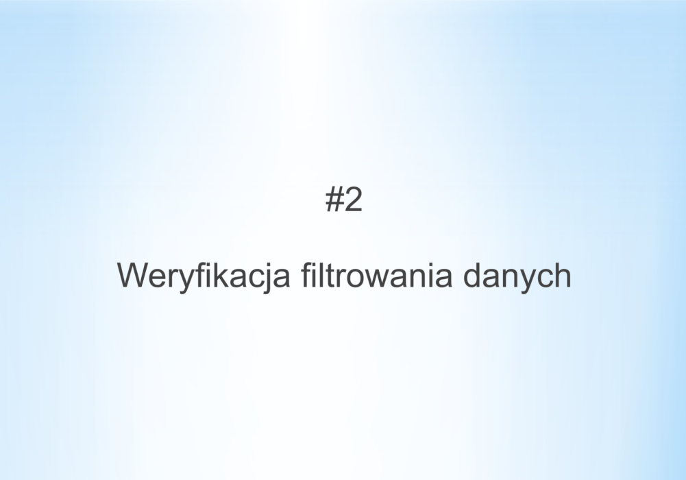 Weryfikacja filtrowania danych