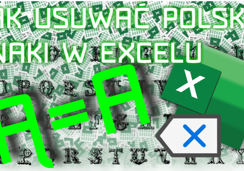 Jak usuwać polskie znaki w Excelu